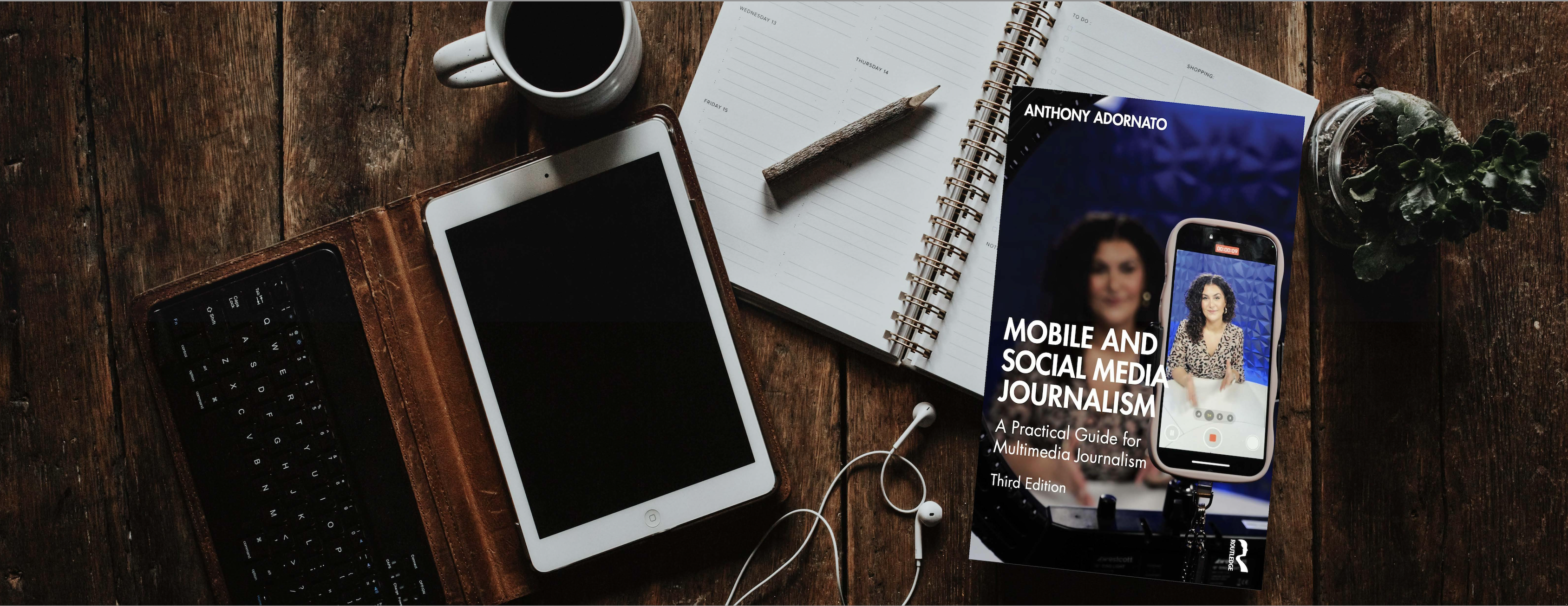 Mobile and Social Media Journalism - Anthony Adornato